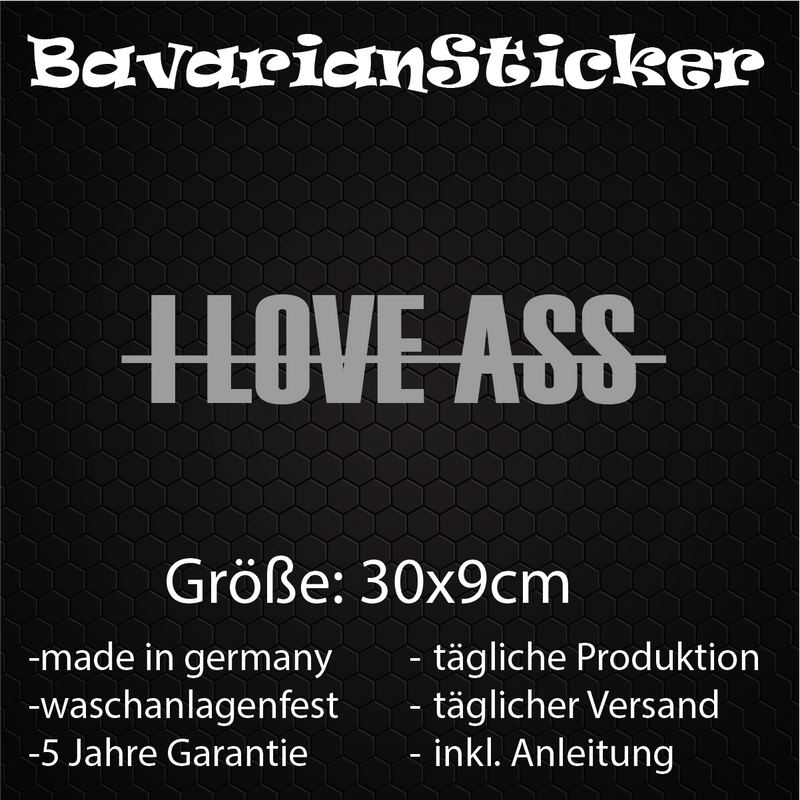 I LOVE ASS STICKER 30x9CM IN WUNSCHFARBE