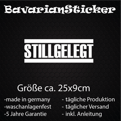 STILLGELEGT STICKER 25x9CM IN WUNSCHFARBE