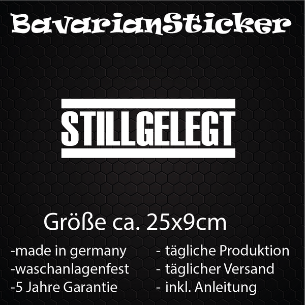 STILLGELEGT STICKER 25x9CM IN WUNSCHFARBE